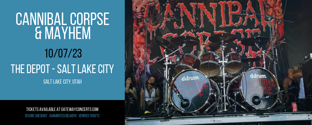 Cannibal Corpse & Mayhem at The Depot